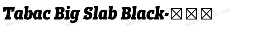 Tabac Big Slab Black字体转换